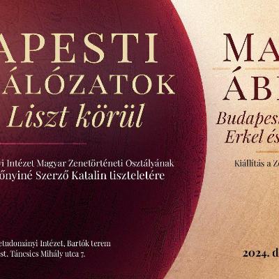 Budapesti zenei hálózatok Erkel és Liszt körül - a HUN-REN BTK Zenetudományi Intézet Magyar Zenetörténeti Osztályának ünnepi konferenciája Szőnyiné Szerző Katalin tiszteletére - kiállítással