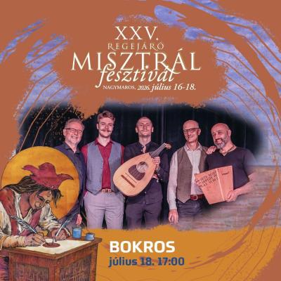 XXV. Regejáró Misztrál fesztivál // Bokros: Páros csillag